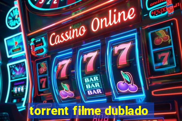 torrent filme dublado